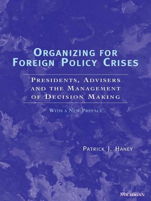 cover image of Organizing for Foreign Policy Crises
